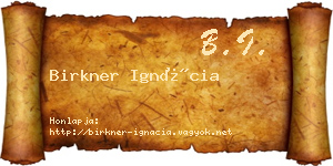 Birkner Ignácia névjegykártya